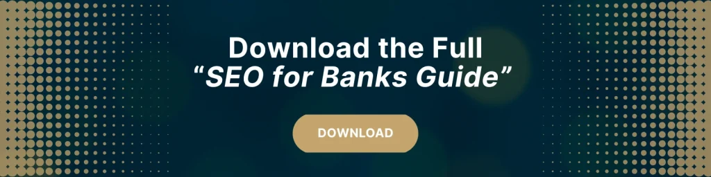 CTA banner: Download the free guide on SEO for banks, including local SEO for banks strategies.